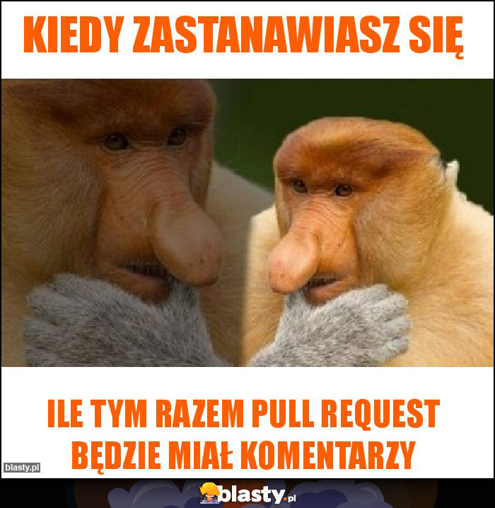 Kiedy zastanawiasz się