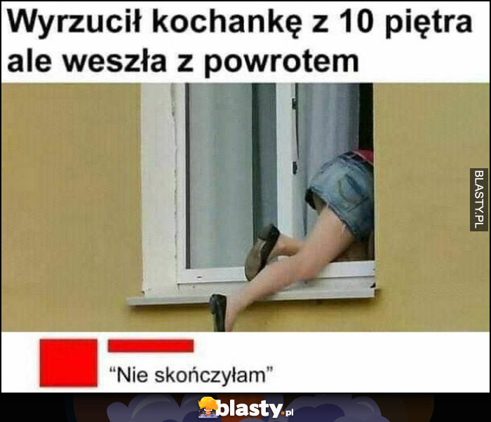 Wyrzucił kochankę z 10 piętra ale weszła z powrotem 