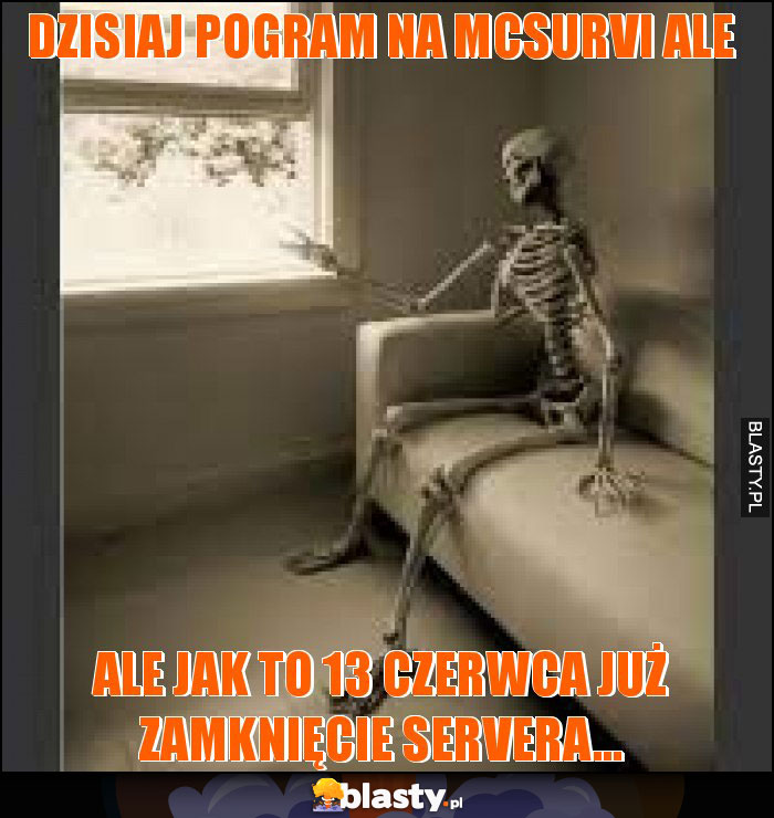 dzisiaj pogram na mcsurvi ale