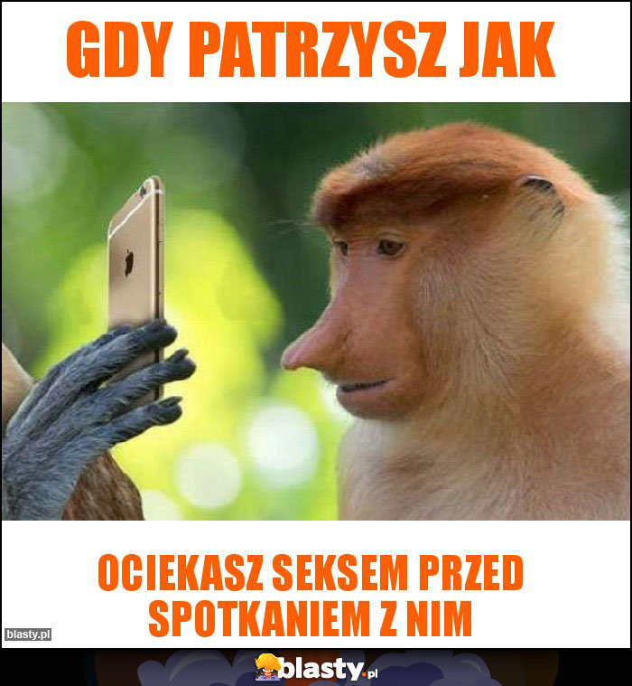 Gdy patrzysz jak