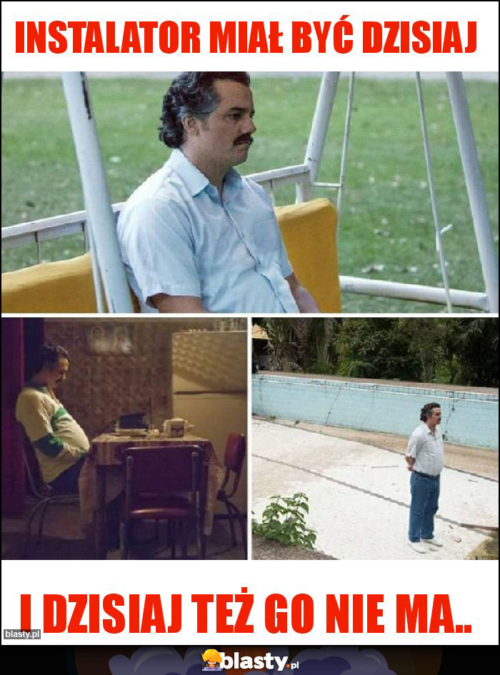 Instalator miał być dzisiaj