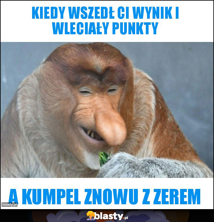 Kiedy wszedł Ci wynik i wleciały punkty