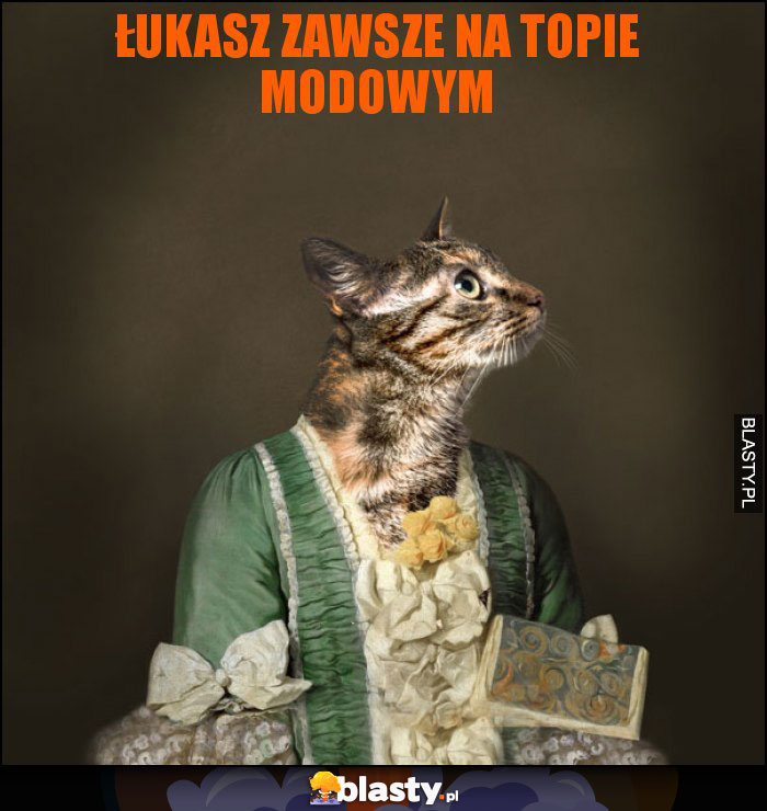 Łukasz zawsze na topie modowym