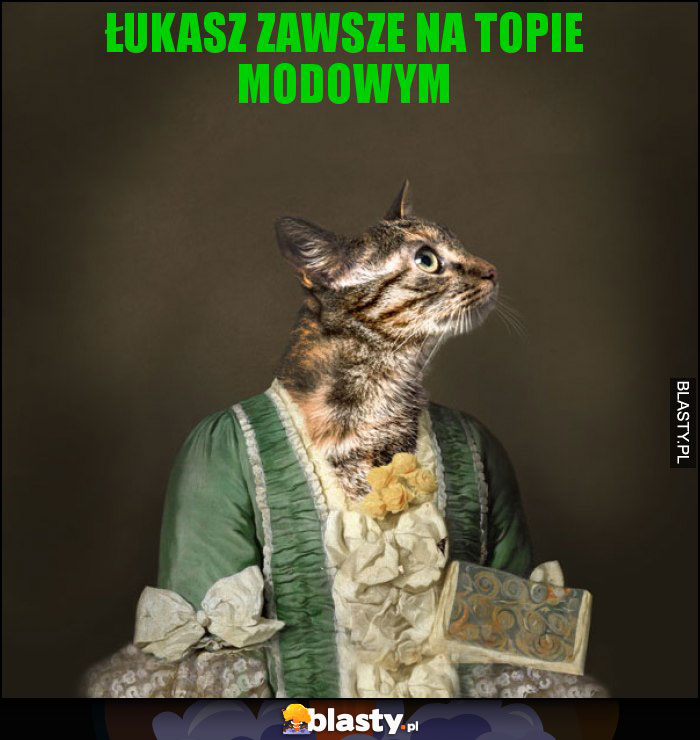 Łukasz zawsze na topie modowym