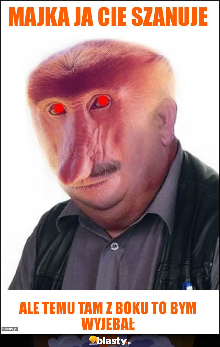 MAJKA JA CIE SZANUJE