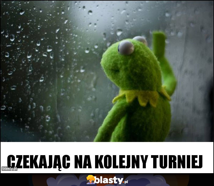 Czekając na kolejny turniej