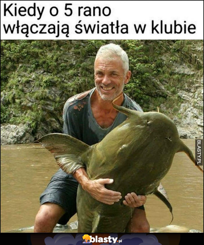 Kiedy o 5 rano włączają światła w klubie facet z rybą