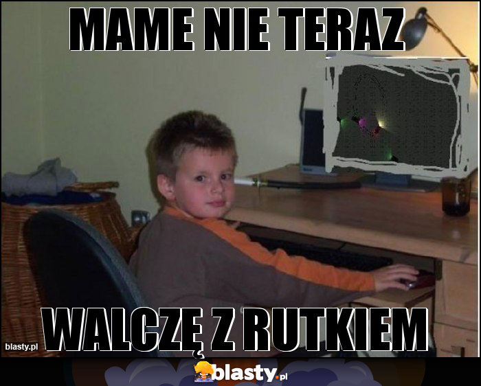 Mame nie teraz