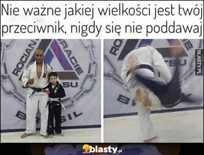 Nie ważne jakiej wielkości jest twój przeciwnik, nigdy się nie poddawaj judo karate dzieciak