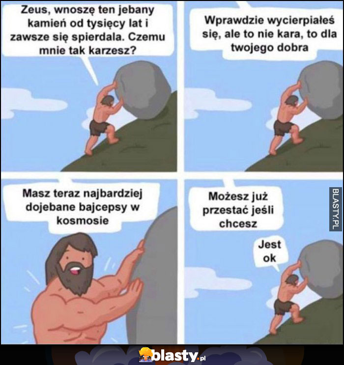 Zeus czemu wtaczam ten kamień, masz teraz najlepsze bicepsy w kosmosie, możesz już przestać jeśli chcesz, jest ok komiks