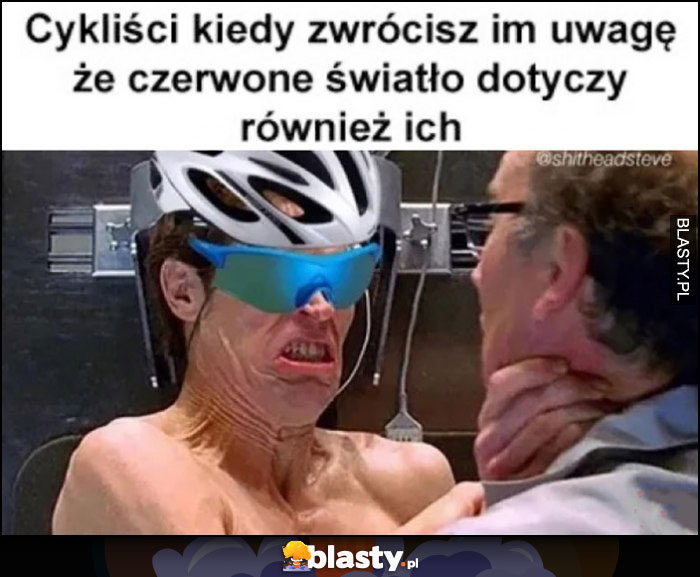 Cykliści kiedy zwrócisz im uwagę, że czerwone światło dotyczy również ich