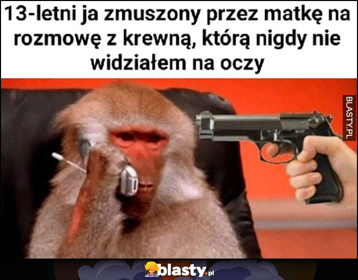 13-letni ja zmuszony przez matkę na rozmowę z krewną, której nigdy nie widziałem na oczy