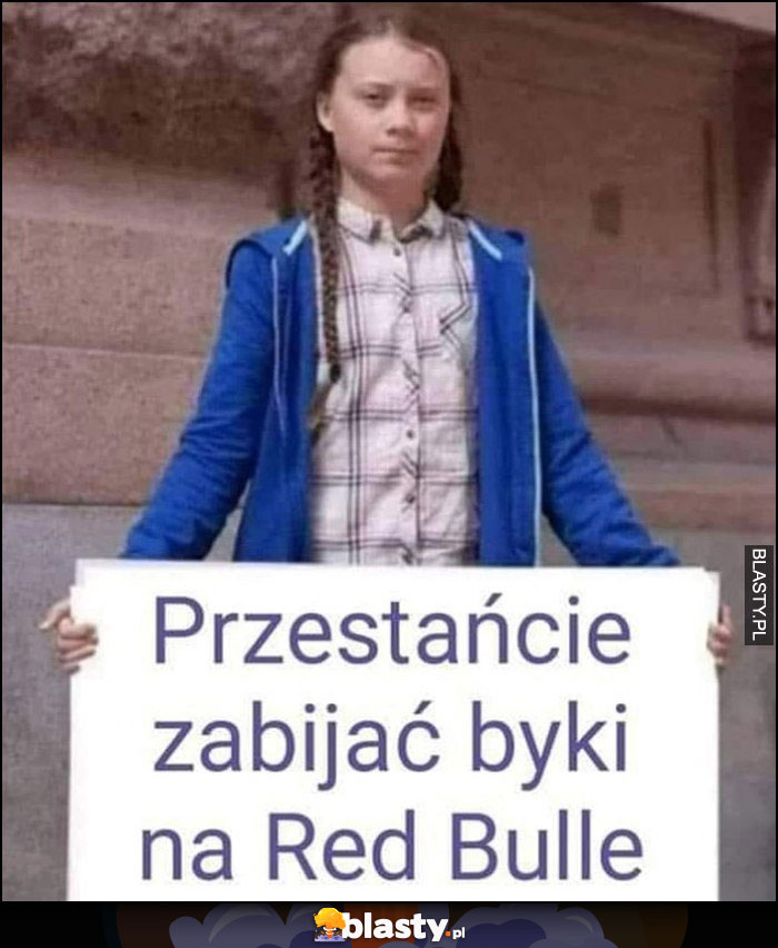 Greta Thunberg przestańcie zabijać byki na Red Bulle