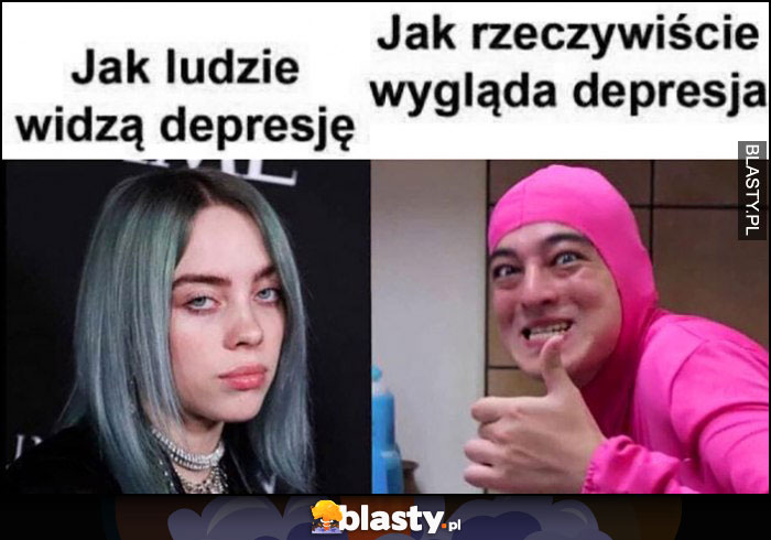 Jak ludzie widzą depresję Billie Eilish vs jak rzeczywiście wyglada depresja