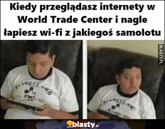 Kiedy przeglądasz internety w World Trade Center i nagle łapiesz wifi z jakiegoś samolotu