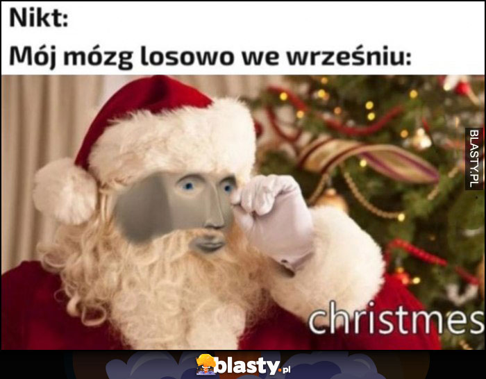 Nikt, mój mózg losowo we wrześniu christmas