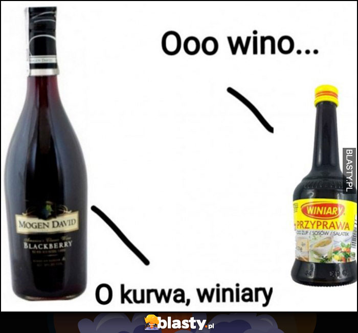 Oooo wino, o kurde winiary