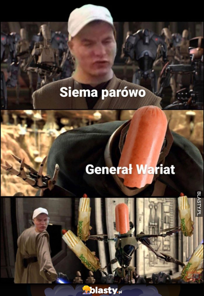 Siema parówo, generał wariat żabka hotdogi jaka parówa star wars gwiezdne wojny