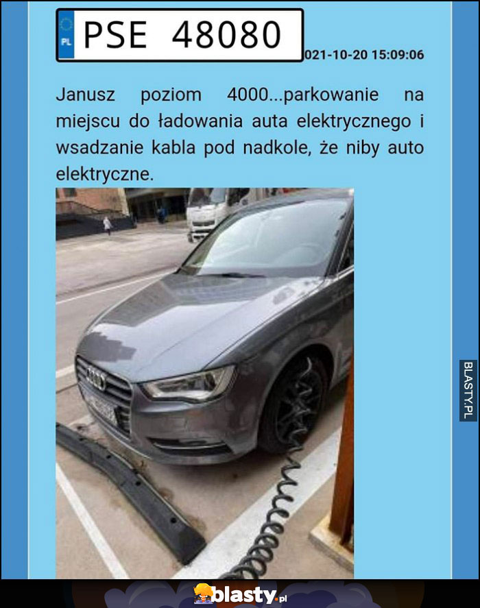 Janusz poziom 4000, zaparkował w miejscu ładowania auta elektrycznego i wsadził kabel w nadkole, że niby ma auto elektryczne