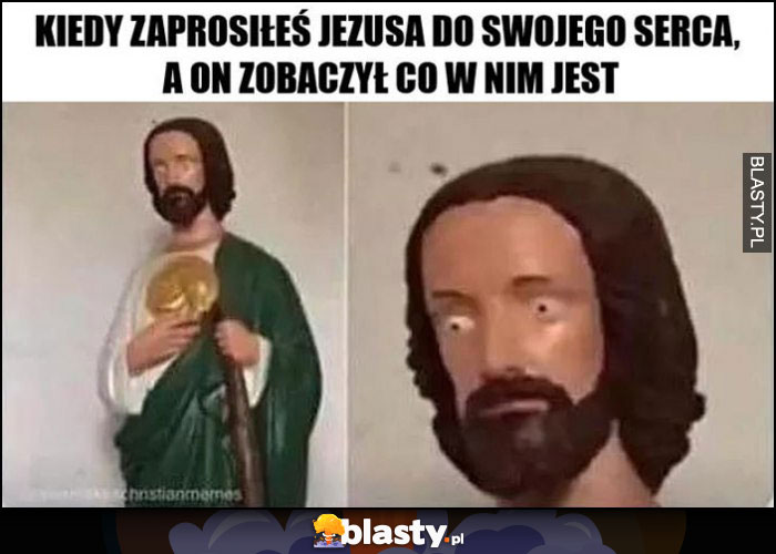 Kiedy zaprosiłeś Jezusa do swojego serca a on zobaczył co w nim jest przerażony