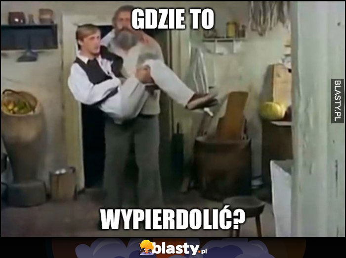 Gdzie to wypierdzielić? Film Znachor