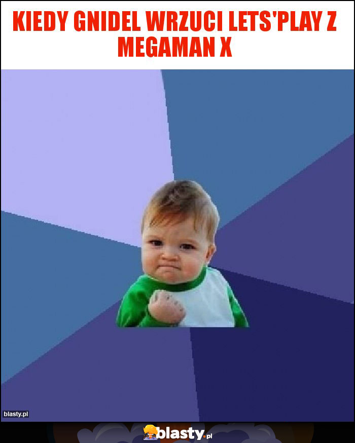 kiedy gnidel wrzuci lets'play z megaman X