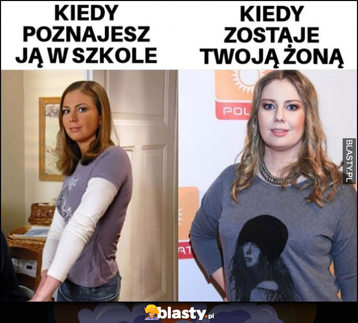 Mariolka Kiepska kiedy poznajesz ją w szkole vs kiedy zostaje Twoją żoną porównanie