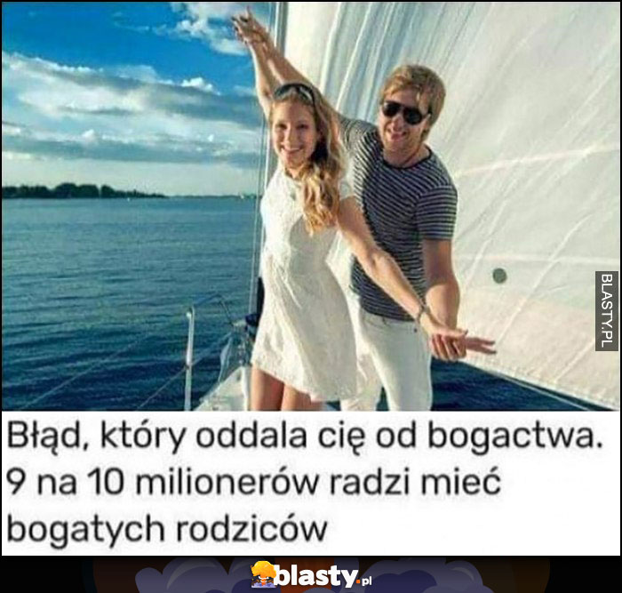 Błąd, który oddala cię od bogactwa. 9 na 10 milionerów radzi mieć bogatych rodziców