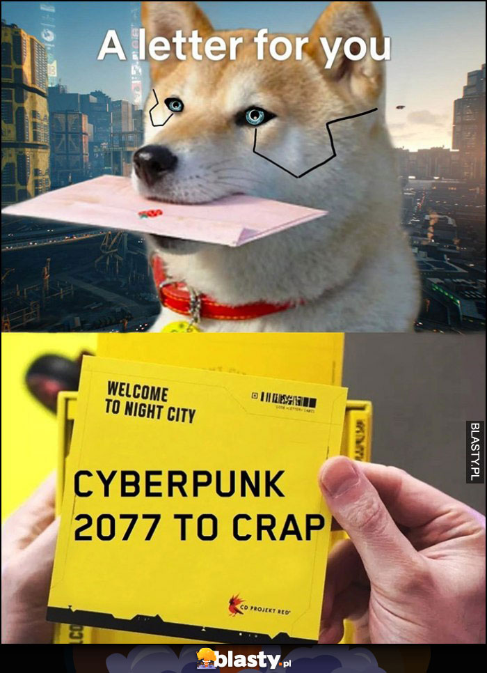 Liścik dla ciebie, cyberpunk 2077 to crap pies pieseł