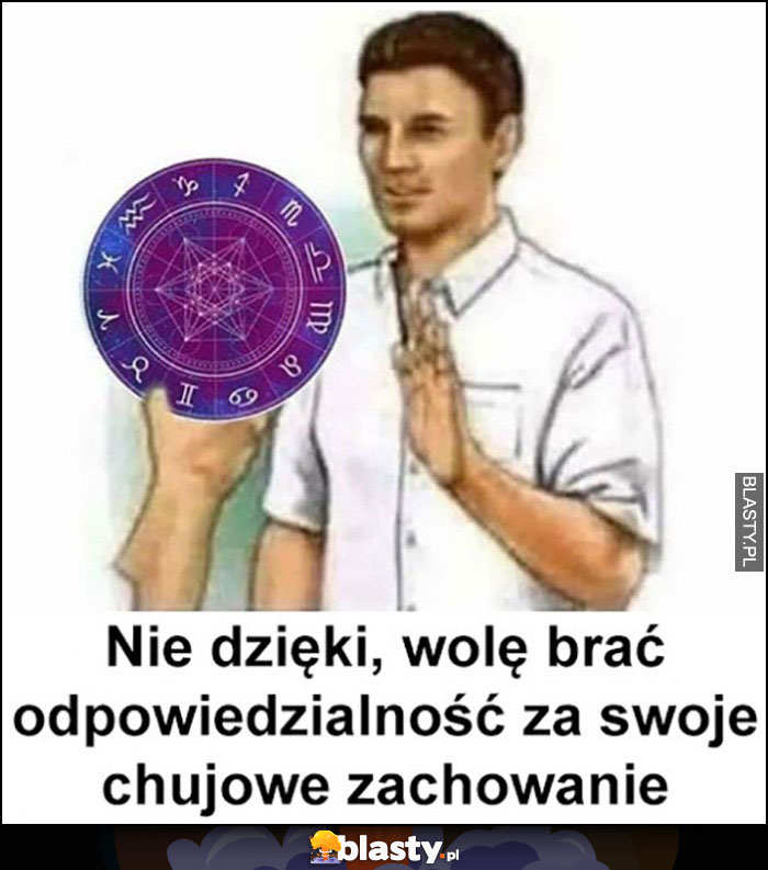 Tarot horoskop nie dzięki, wolę brać odpowiedzialność za swoje kiepskie zachowanie