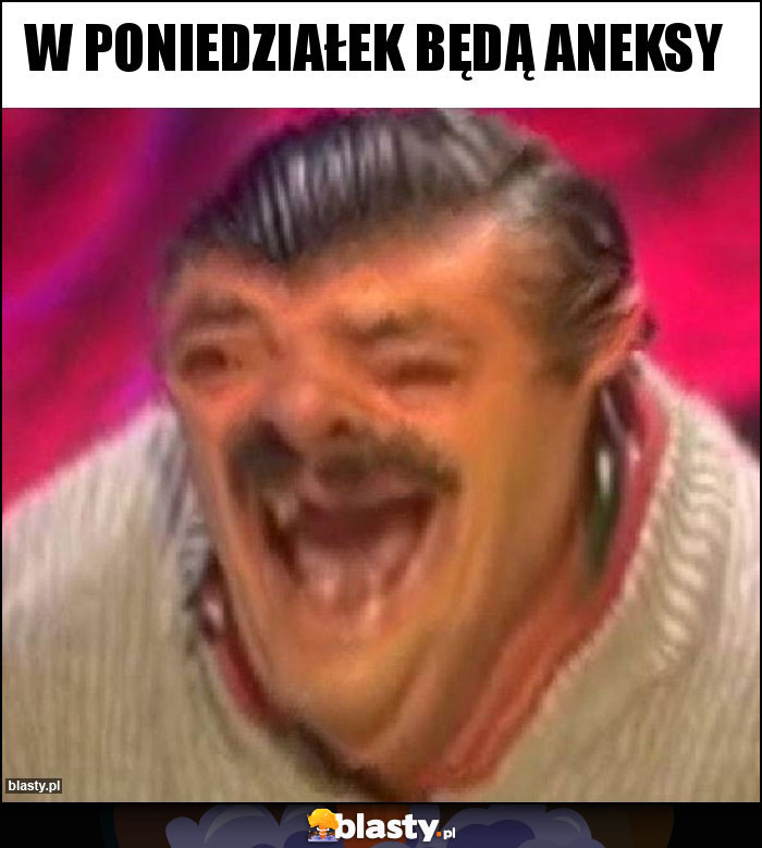 W poniedziałek będą aneksy