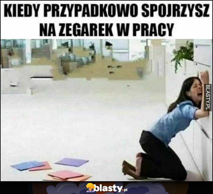 Kiedy przypadkowo spojrzysz na zegarek w pracy kobieta płacze