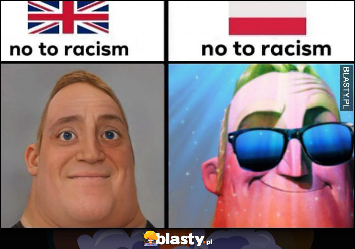 UK angielski no to racism vs polska no to rasizm