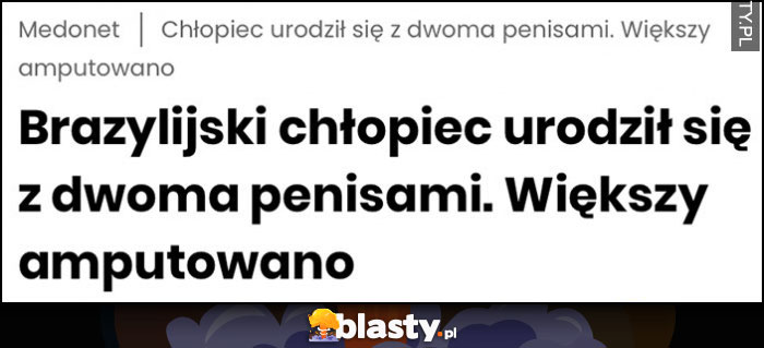 Brazylijski chłopiec urodził się z dwoma przyrodzeniami, większy amputowano