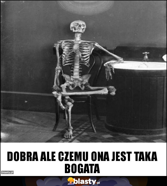 Dobra ale czemu ona jest taka bogata