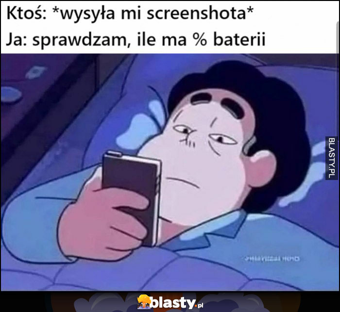 Ktoś wysyła mi screenshota, ja: sprawdzam ile ma procent baterii