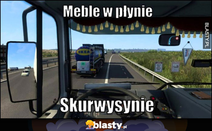 Meble w płynie skurczysynie cysterna IKEA