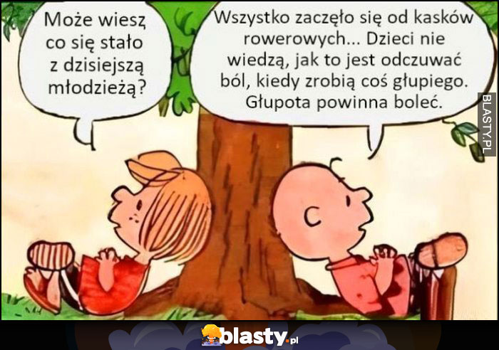 Co stało się z dzisiejszą młodzieżą? Wszystko zaczęło się od kasków rowerowych, głupota powinna boleć