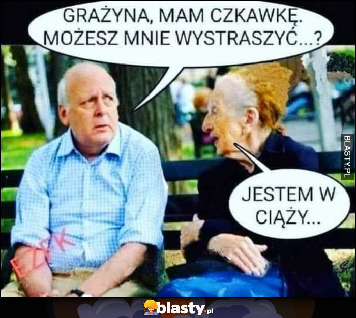 Para emerytów: Grażyna mam czkawkę, możesz mnie wystraszyć? Jestem w ciąży