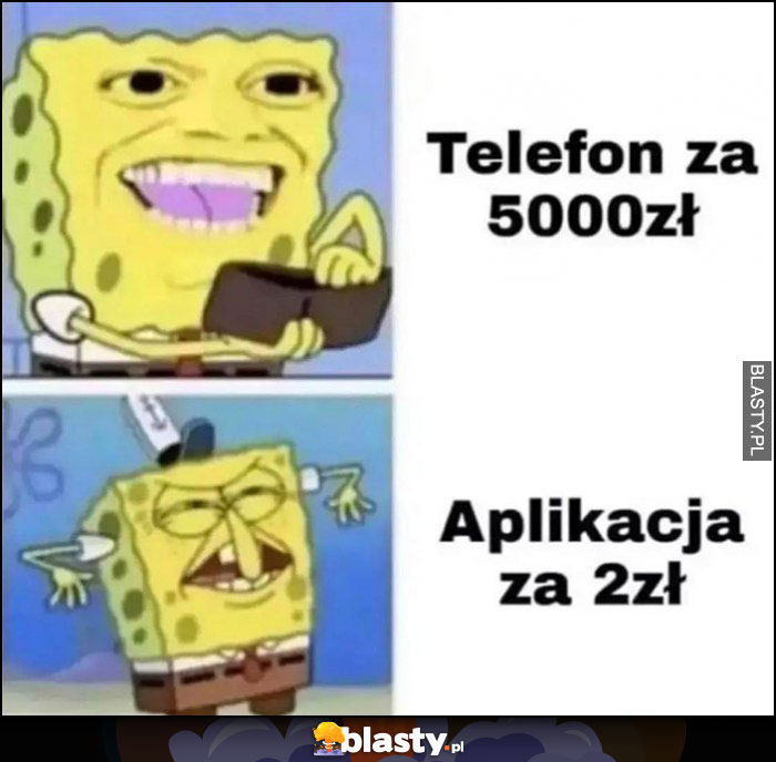 Telefon za 5000 zł vs aplikacja za 2 zł Spongebob reakcja