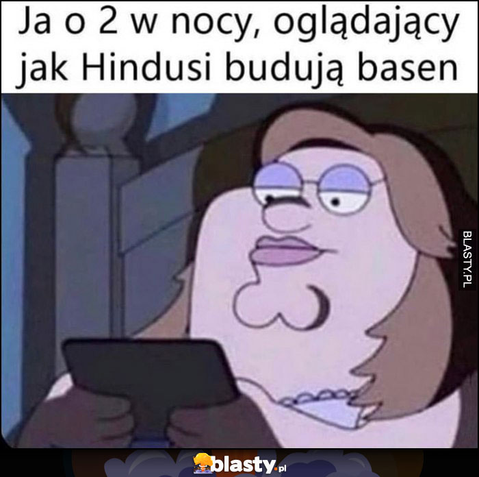 Ja o 2 w nocy oglądający jak Hindusi budują basen