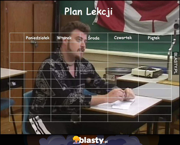 Plan lekcji Ricky Chłopaki z baraków Trailer park boys