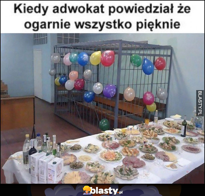 Kiedy adwokat powiedział, że ogarnie wszystko pięknie urodziny dla więźnia klatka z balonikami