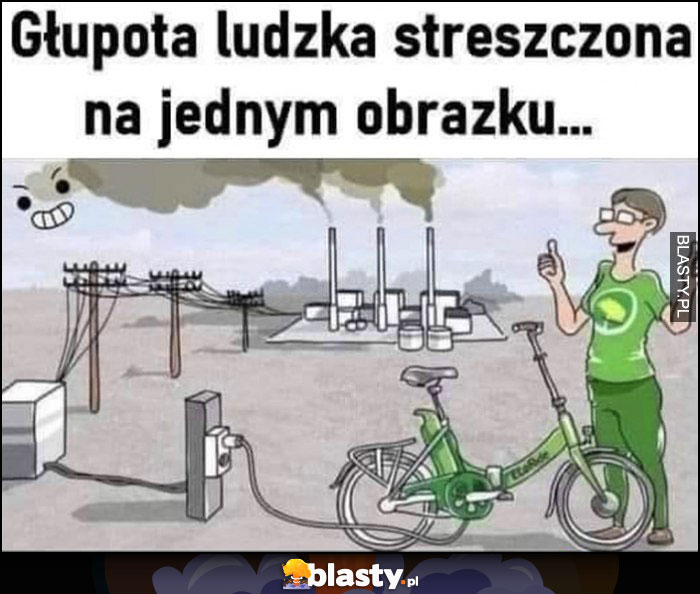 Głupota ludzka streszczona na jednym obrazku palą węgiel żeby naładować baterię