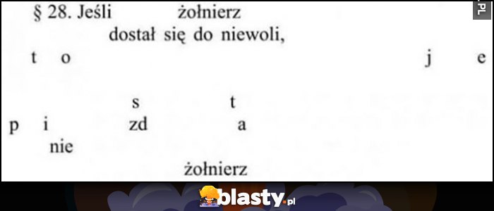 Jeśli żołnierz dostał się do nie woli to jest piczka nie żołnierz