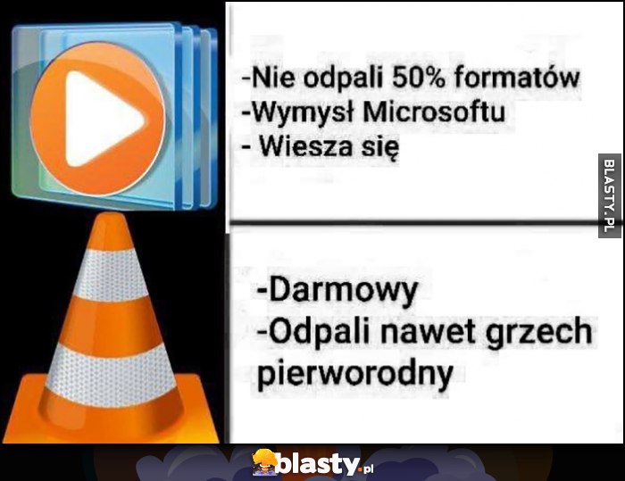 Windows Media Player nie odpali 50% formatów, wymysł Microsoftu, wiesza się, VLC darmowy, odpali nawet grzech pierworodny