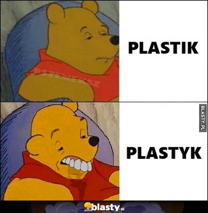 Plastyk vs plastik Kubuś Puchatek upośledzony
