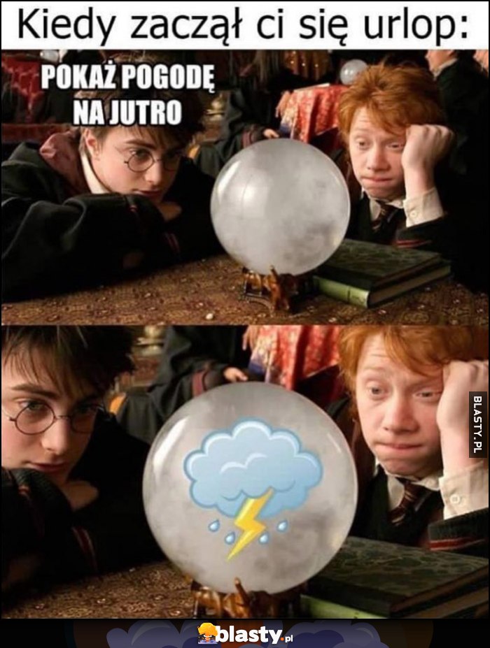 Harry Potter kiedy zaczął ci się urlop: pokaż pogodę na jutro: deszcz burza