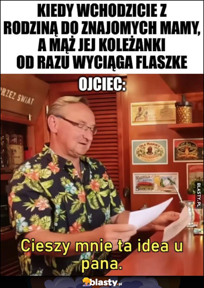 Kiedy wchodzicie z rodziną do znajomych mamy, a mąż jej koleżanki od razu wyciąga flaszkę. Ojciec Cejrowski: cieszy mnie ta idea u pana