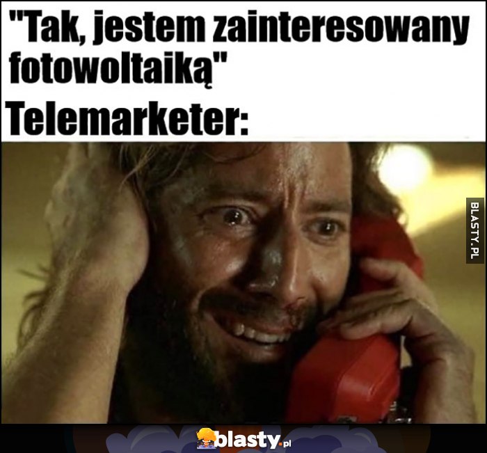 Tak, jestem zainteresowany fotowoltaiką. Telemarketer Desmond z Lost płacze